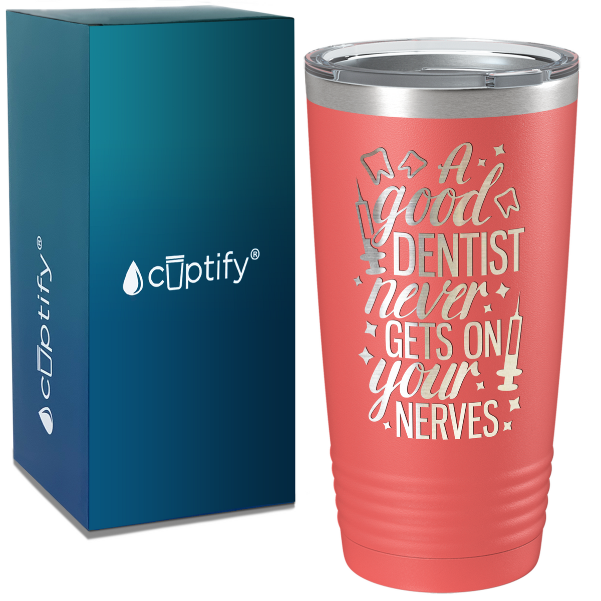 A Good Dentist Never gets on your Nerves on Dentist 20oz Tumbler