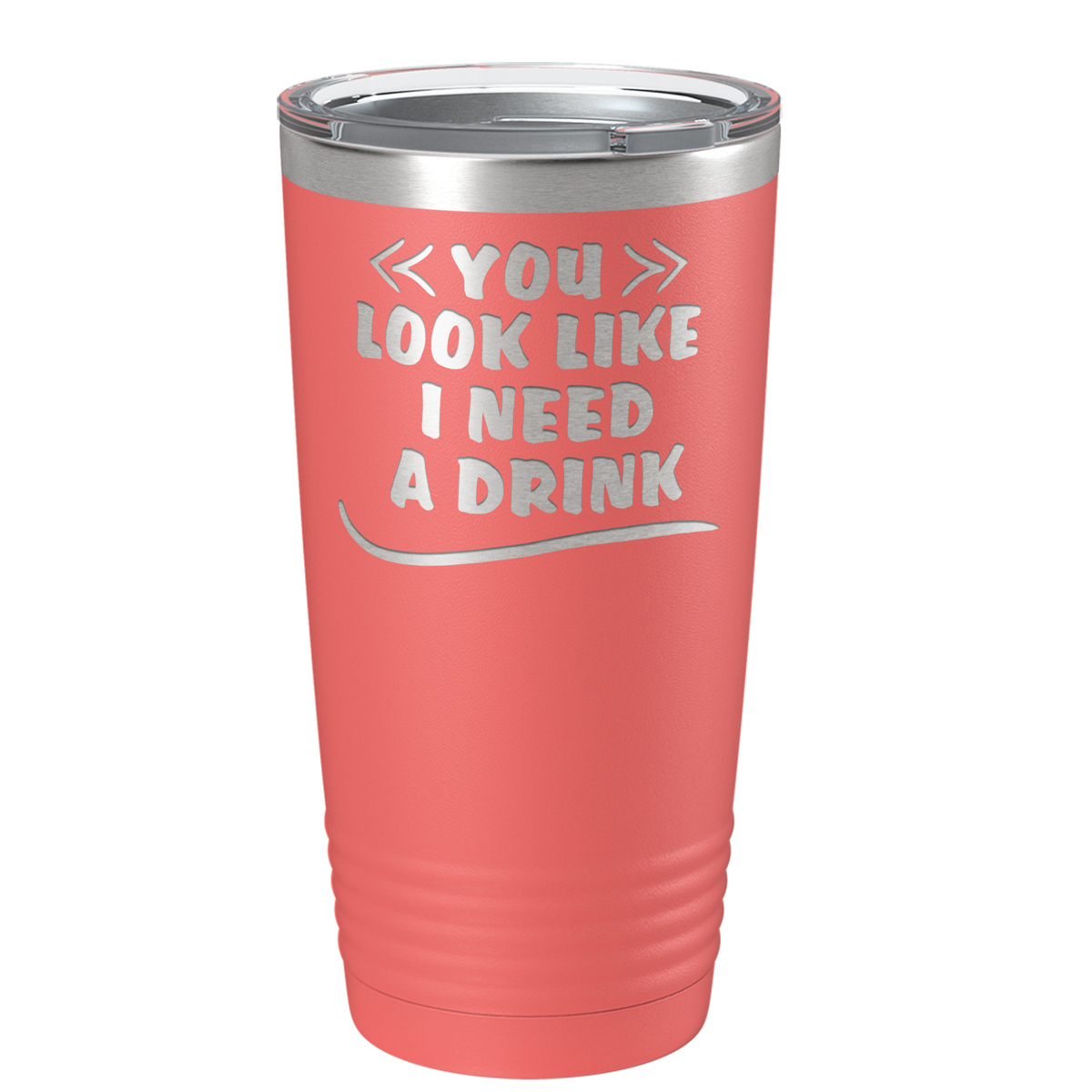 You Look Like I Need Drink on Guava 20 oz Stainless Steel Ringneck Tumbler