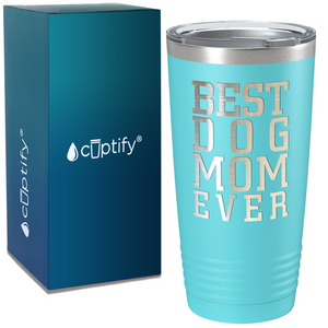 Best Dog mom Ever on Mom 20oz Tumbler