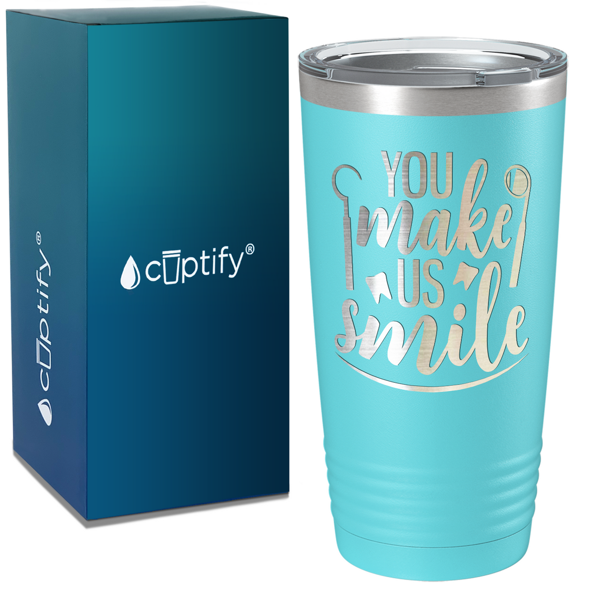 You Make Us Smile on Dentist 20oz Tumbler