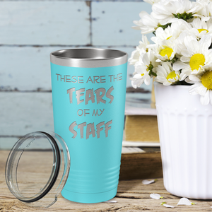 These are Tears of my Staff on Lite Blue 20 oz Stainless Steel Ringneck Tumbler