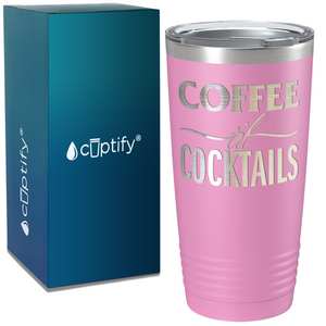 Coffee Til Cocktails on Coffee 20oz Tumbler