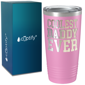 Coolest Daddy Ever on Stainless Steel Dad Tumbler