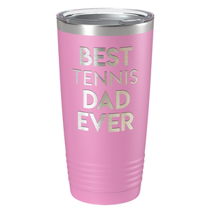 Best Tennis Dad Ever Laser Engraved on Stainless Steel Tennis Tumbler