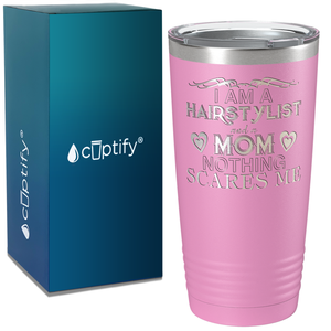 I Am A Hairstylist and a Mom on 20oz Tumbler