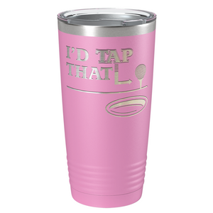 I'd Tap That Golf Ball Laser Engraved on Stainless Steel Golf Tumbler