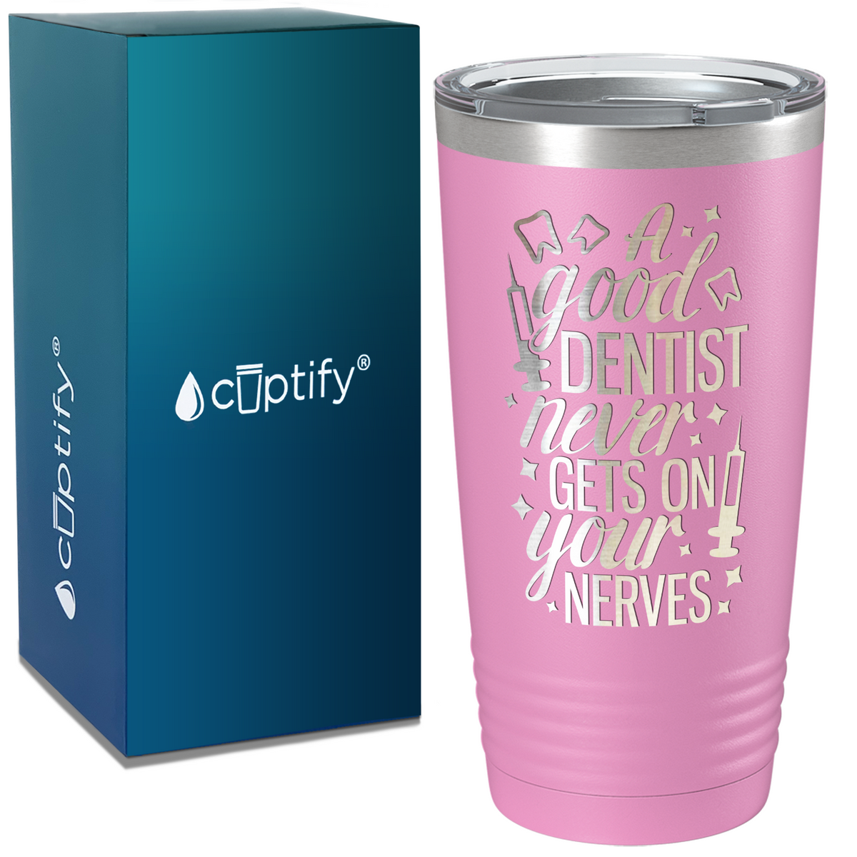 A Good Dentist Never gets on your Nerves on Dentist 20oz Tumbler
