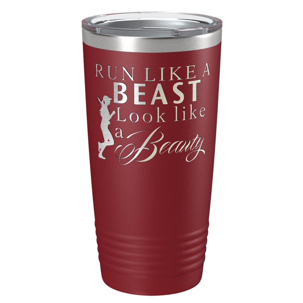 Run Like a Beast Look Like a Beauty Laser Engraved on Stainless Steel Cross Country Tumbler