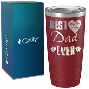 Best Dad Ever Love You Always on Stainless Steel Dad Tumbler