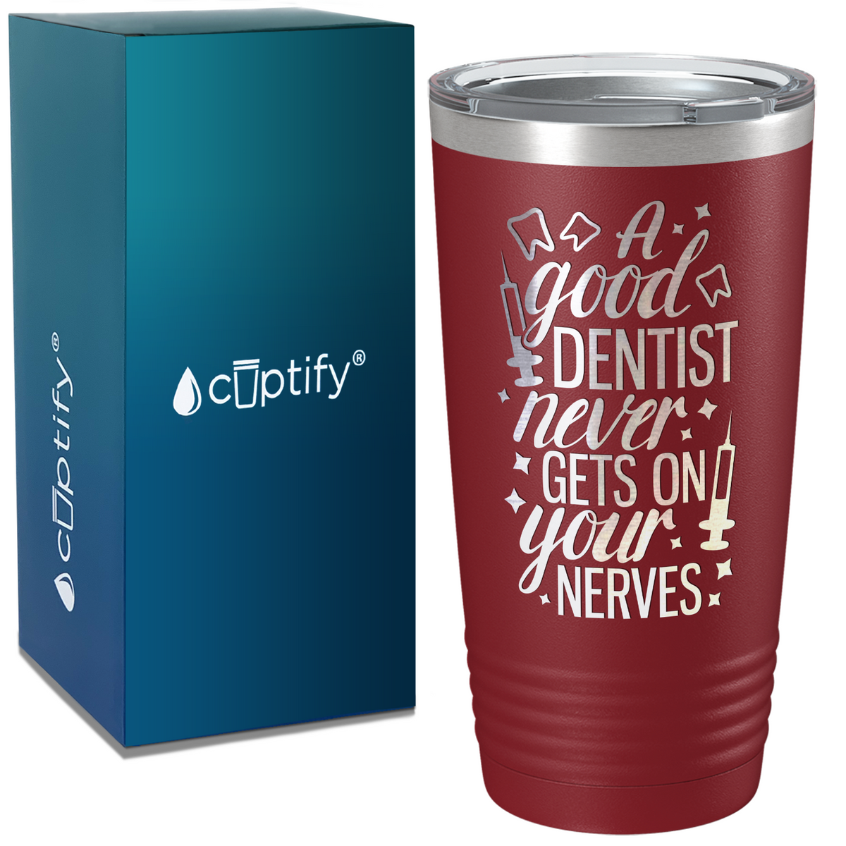 A Good Dentist Never gets on your Nerves on Dentist 20oz Tumbler