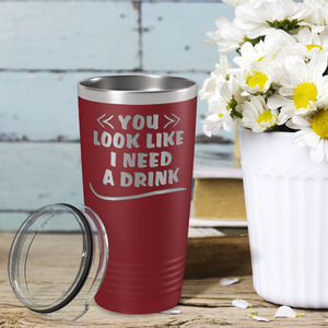 You Look Like I Need Drink on Maroon 20 oz Stainless Steel Ringneck Tumbler