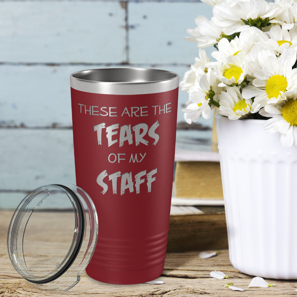 These are Tears of my Staff on Maroon 20 oz Stainless Steel Ringneck Tumbler