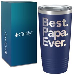 Best. Papa. Ever. on Stainless Steel Dad Tumbler