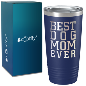 Best Dog mom Ever on Mom 20oz Tumbler