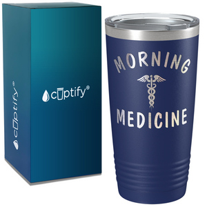 Morning Medicine on Coffee 20oz Tumbler