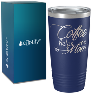 Coffee Helps me Mom on Coffee 20oz Tumbler