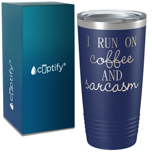 I Run on Coffee and Sarcasm on Coffee 20oz Tumbler