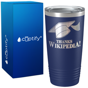 Thanks Wikipedia on Graduation 20oz Tumbler