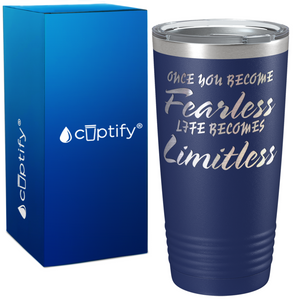 Once you become Fearless on Graduation 20oz Tumbler