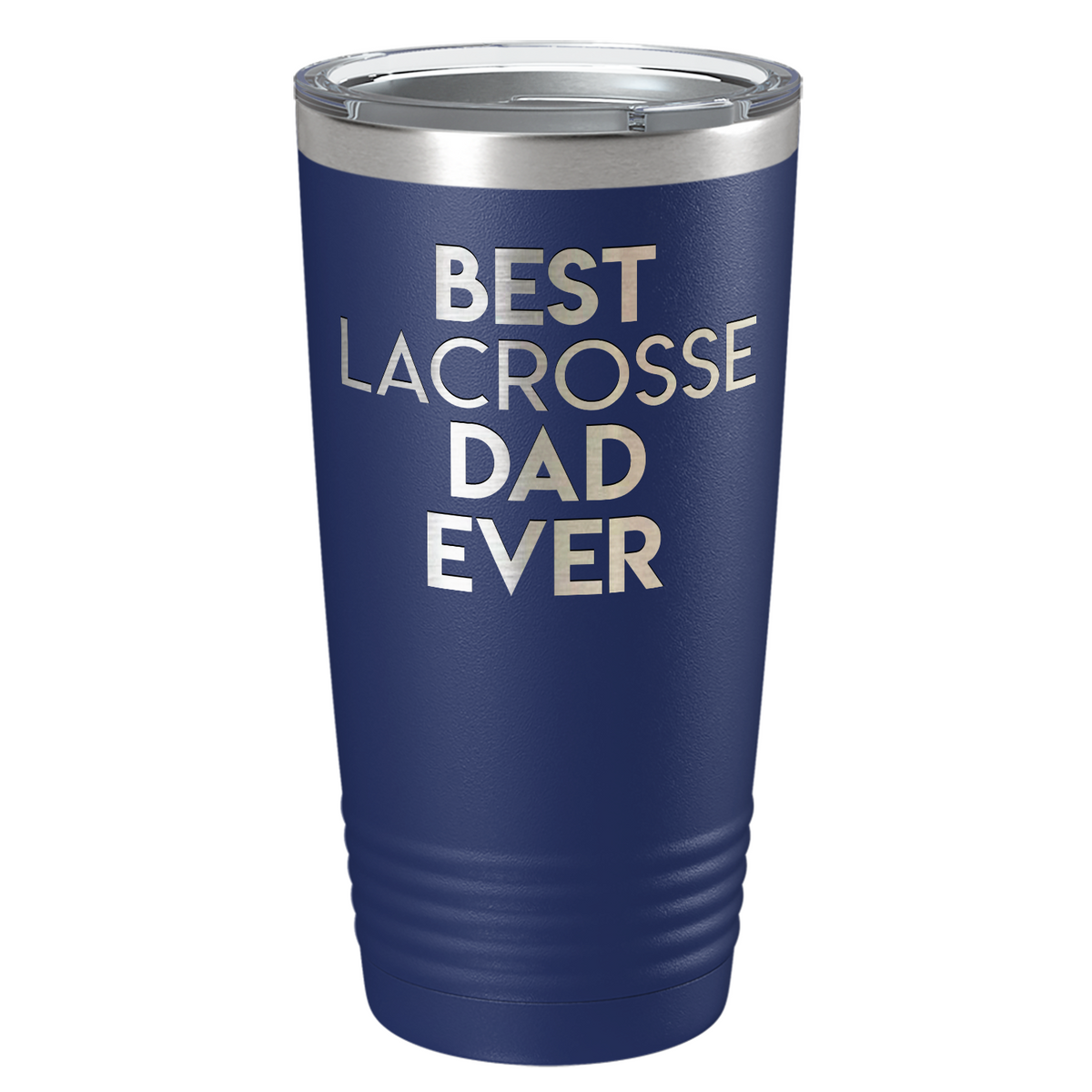 Best Lacrosse Dad Ever Laser Engraved on Stainless Steel Lacrosse Tumbler