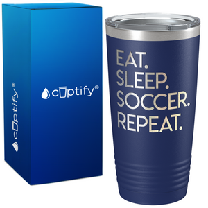 Eat Sleep Soccer Repeat on 20oz Tumbler