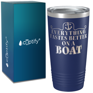 Everything Tastes Better on a Boat on White 20 oz Stainless Steel Tumbler