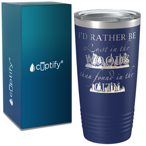 I'd Rather be Lost in the Woods on Camping 20oz Tumbler