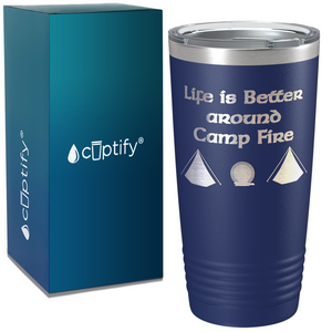 Life is Better Around the Camp Fire with Tents on Camping 20oz Tumbler