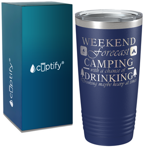 Weekend forecast Camping with a Chance of Drinking on Camping 20oz Tumbler