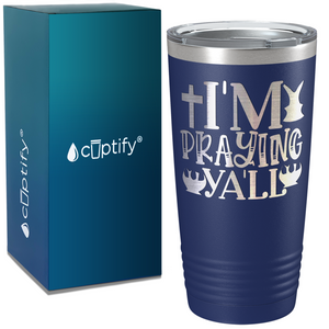 I'm Praying Ya'll on Easter 20oz Tumbler