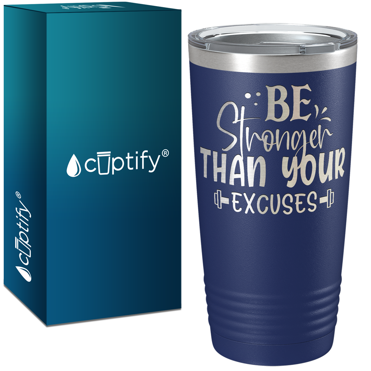 Be Stronger Than Your Excuses Laser Engraved on Stainless Steel Motivational Tumbler