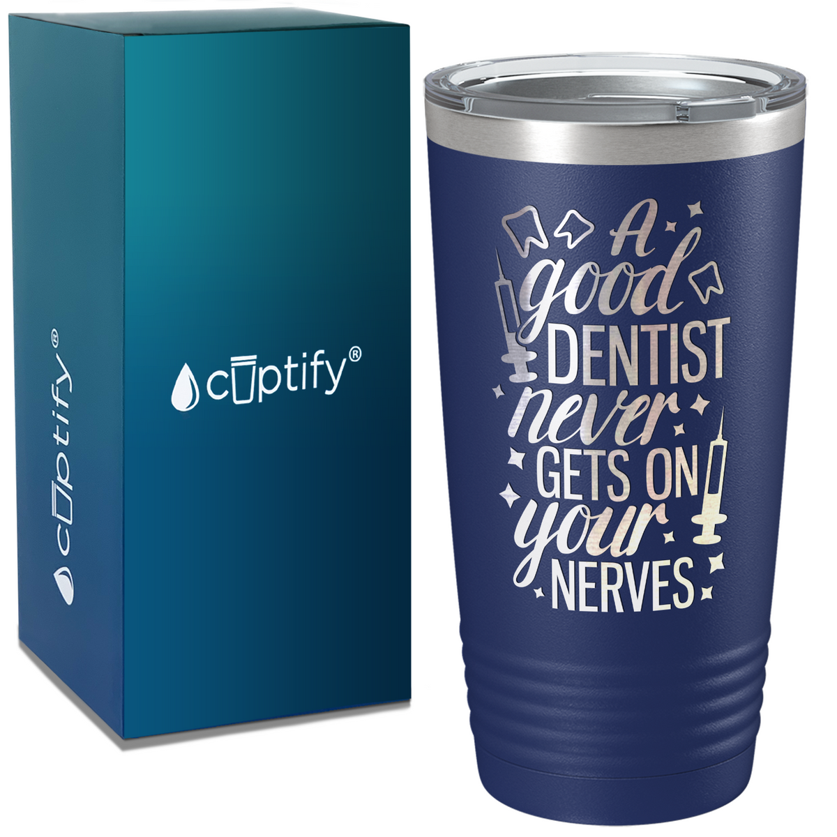 A Good Dentist Never gets on your Nerves on Dentist 20oz Tumbler