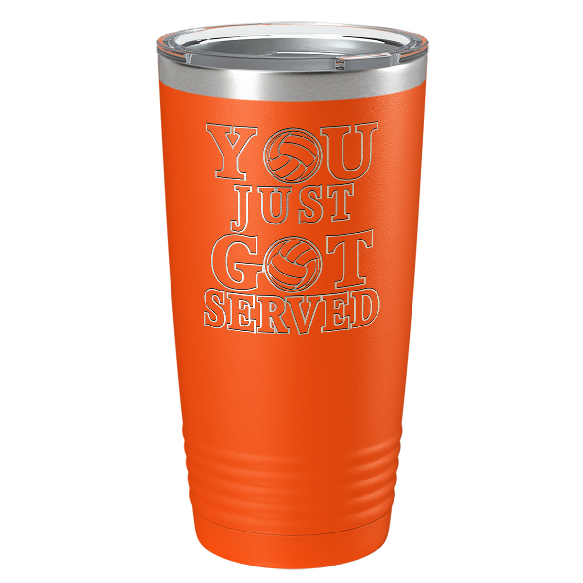 You Just Got Served Laser Engraved on Stainless Steel Volleyball Tumbler