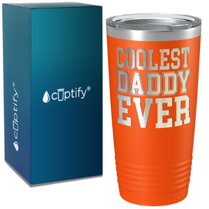 Coolest Daddy Ever on Stainless Steel Dad Tumbler