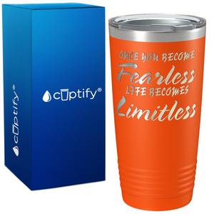 Once you become Fearless on Graduation 20oz Tumbler