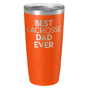 Best Lacrosse Dad Ever Laser Engraved on Stainless Steel Lacrosse Tumbler