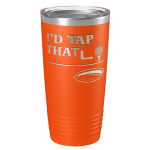 I'd Tap That Golf Ball Laser Engraved on Stainless Steel Golf Tumbler