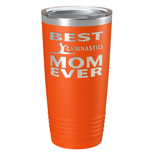 Best Gymnastics Mom Ever Laser Engraved on Stainless Steel Gymnastics Tumbler