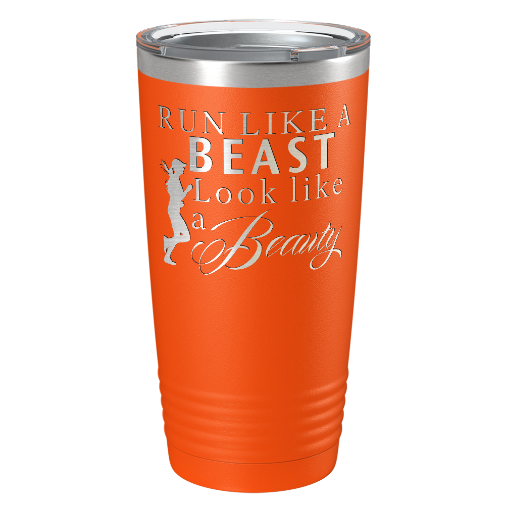 Run Like a Beast Look Like a Beauty Laser Engraved on Stainless Steel Cross Country Tumbler