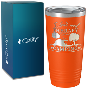 I Just Need to go Camping on Camping 20oz Tumbler