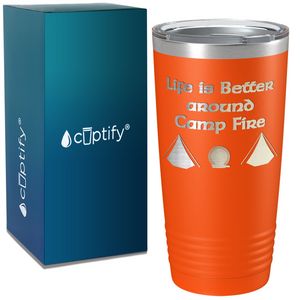 Life is Better Around the Camp Fire with Tents on Camping 20oz Tumbler