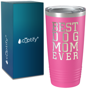 Best Dog mom Ever on Mom 20oz Tumbler