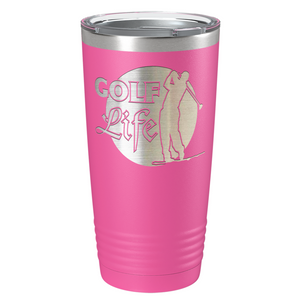 Golf Life Laser Engraved on Stainless Steel Golf Tumbler