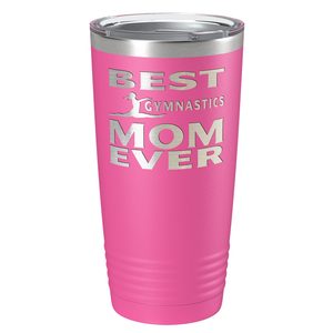 Best Gymnastics Mom Ever Laser Engraved on Stainless Steel Gymnastics Tumbler