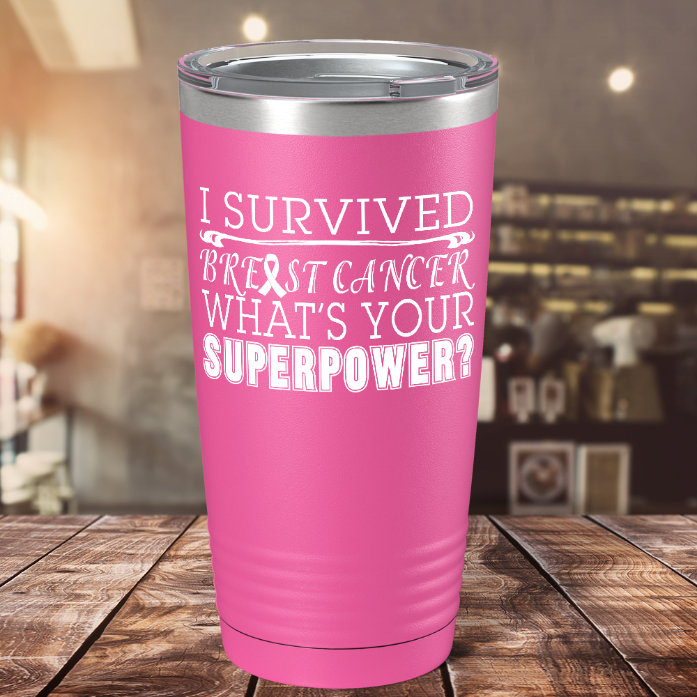I Survived Breast Cancer on Pink 20oz Tumbler