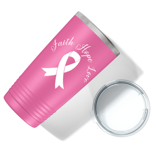 Faith Hope Love Breast Cancer Awareness on Pink 20oz Tumbler