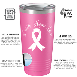 Faith Hope Love Breast Cancer Awareness on Pink 20oz Tumbler