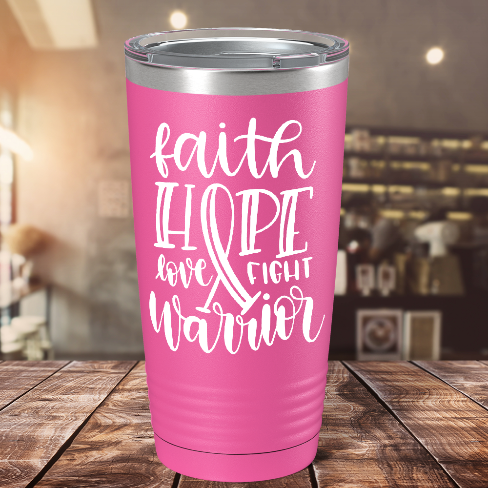 Faith Hope Love Fight Warrior on Pink 20oz Tumbler