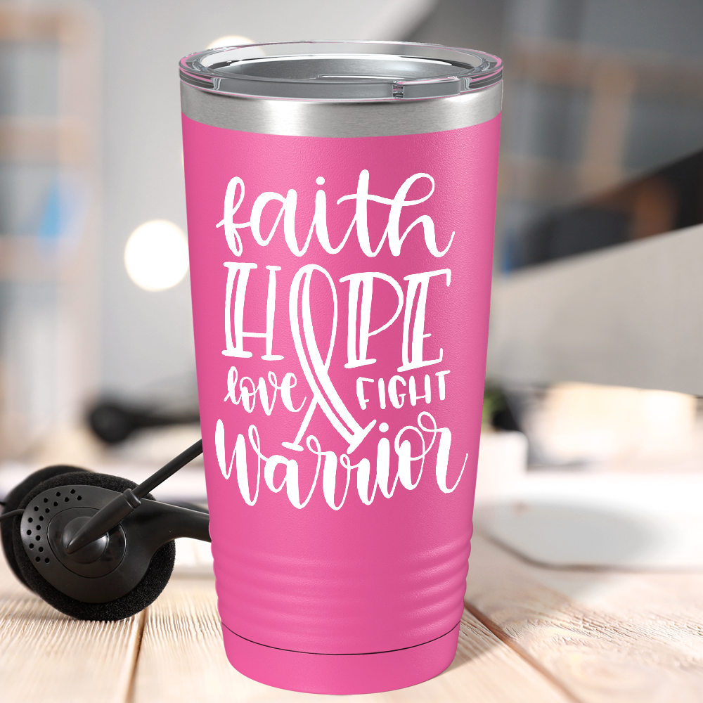 Faith Hope Love Fight Warrior on Pink 20oz Tumbler