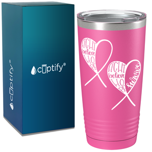 Fight Believe Hope on Pink 20oz Tumbler